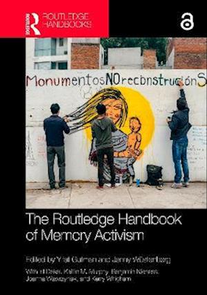 Routledge Handbook of Memory Activism