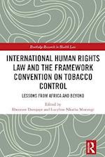 International Human Rights Law and the Framework Convention on Tobacco Control