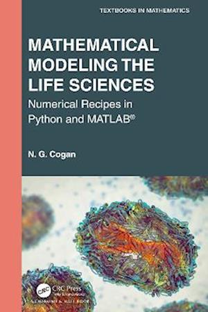 Mathematical Modeling the Life Sciences