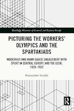 Picturing the Workers' Olympics and the Spartakiads