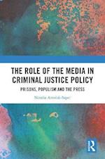 Role of the Media in Criminal Justice Policy