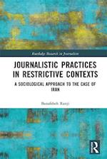 Journalistic Practices in Restrictive Contexts