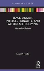 Black Women, Intersectionality, and Workplace Bullying