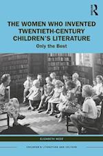 Women Who Invented Twentieth-Century Children's Literature