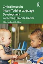 Critical Issues in Infant-Toddler Language Development