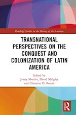 Transnational Perspectives on the Conquest and Colonization of Latin America