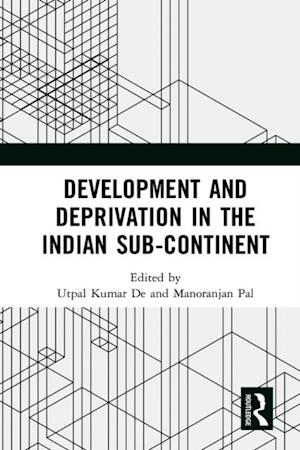 Development and Deprivation in the Indian Sub-continent