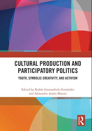 Cultural Production and Participatory Politics