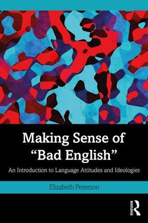 Making Sense of 'Bad English'