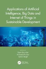 Applications of Artificial Intelligence, Big Data and Internet of Things in Sustainable Development