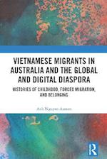 Vietnamese Migrants in Australia and the Global Digital Diaspora