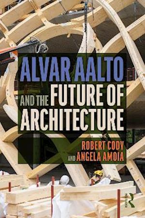 Alvar Aalto and the Future of Architecture