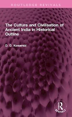 Culture and Civilisation of Ancient India in HIstorical Outline