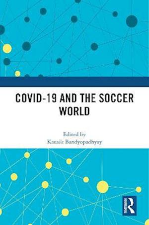 COVID-19 and the Soccer World