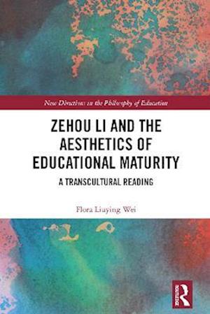 Zehou Li and the Aesthetics of Educational Maturity