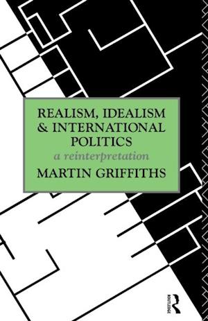 Realism, Idealism and International Politics