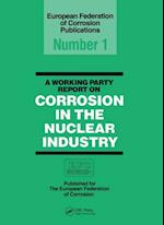 Working Party Report on Corrosion in the Nuclear Industry EFC 1