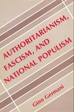 Authoritarianism, Fascism, and National Populism