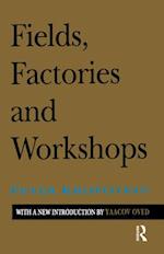 Fields, Factories, and Workshops