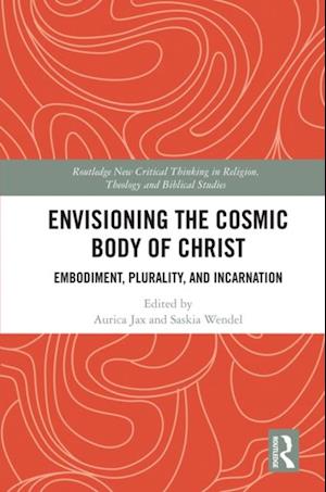 Envisioning the Cosmic Body of Christ