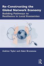 Re-Constructing the Global Network Economy