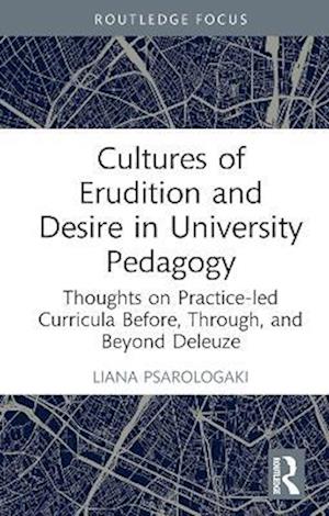 Cultures of Erudition and Desire in University Pedagogy