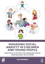 Managing Social Anxiety in Children and Young People