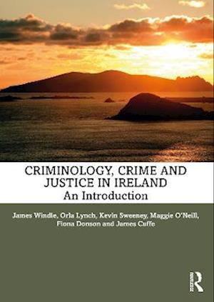 Criminology, Crime and Justice in Ireland