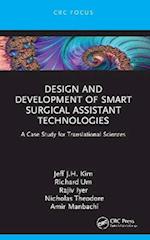 Design and Development of Smart Surgical Assistant Technologies