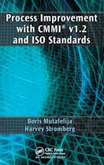 Process Improvement with CMMI v1.2 and ISO Standards