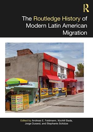 Routledge History of Modern Latin American Migration