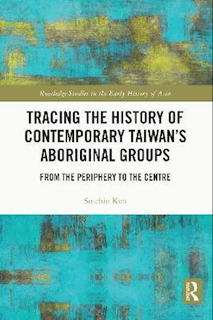 Tracing the History of Contemporary Taiwan's Aboriginal Groups