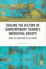 Tracing the History of Contemporary Taiwan's Aboriginal Groups