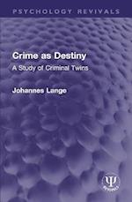 Crime as Destiny