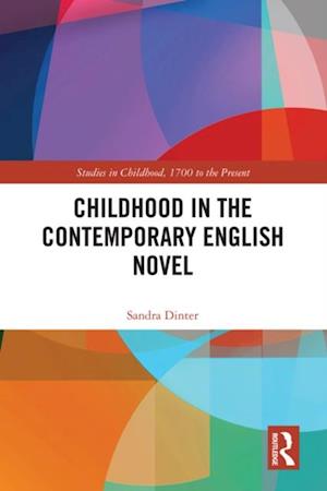 Childhood in the Contemporary English Novel