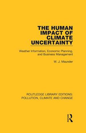 Human Impact of Climate Uncertainty