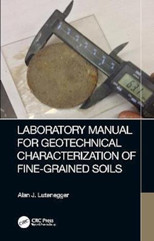 Laboratory Manual for Geotechnical Characterization of Fine-Grained Soils