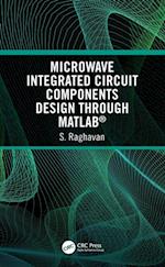 Microwave Integrated Circuit Components Design through MATLAB(R)