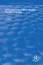 Dictionary of the Jatki or Western Panjábi Language