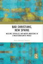 Bad Christians, New Spains