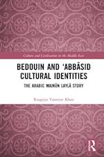 Bedouin and 'Abbasid Cultural Identities