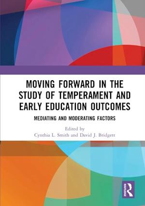 Moving Forward in the Study of Temperament and Early Education Outcomes