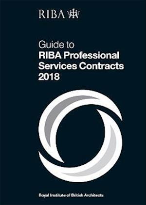 Guide to RIBA Professional Services Contracts 2018