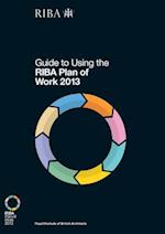 Guide to Using the RIBA Plan of Work 2013