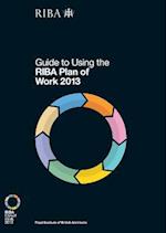 Guide to Using the RIBA Plan of Work 2013