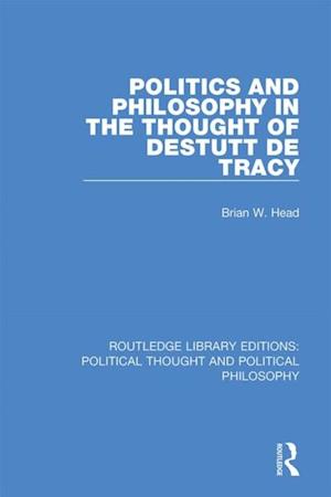 Politics and Philosophy in the Thought of Destutt de Tracy