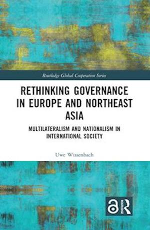 Rethinking Governance in Europe and Northeast Asia