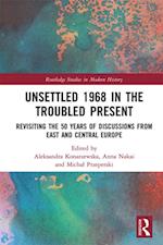 Unsettled 1968 in the Troubled Present