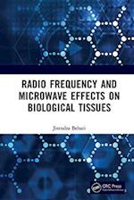 Radio Frequency and Microwave Effects on Biological Tissues