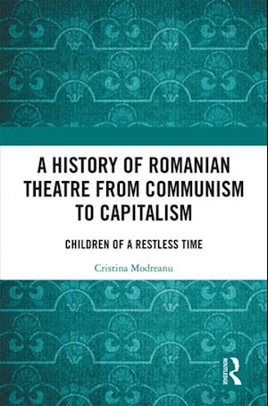 History of Romanian Theatre from Communism to Capitalism